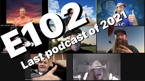 E102 Last Podcast of the year!!! LIVE!!! - ClearPropTV Paramotor Podcast