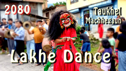 Taukhel Lakhe Dance | 2080 | Day 12 | Part I