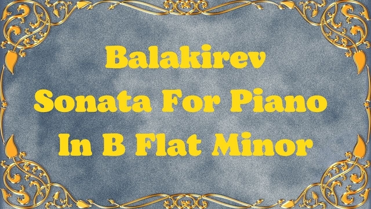 Balakirev Sonata For Piano In B Flat Minor