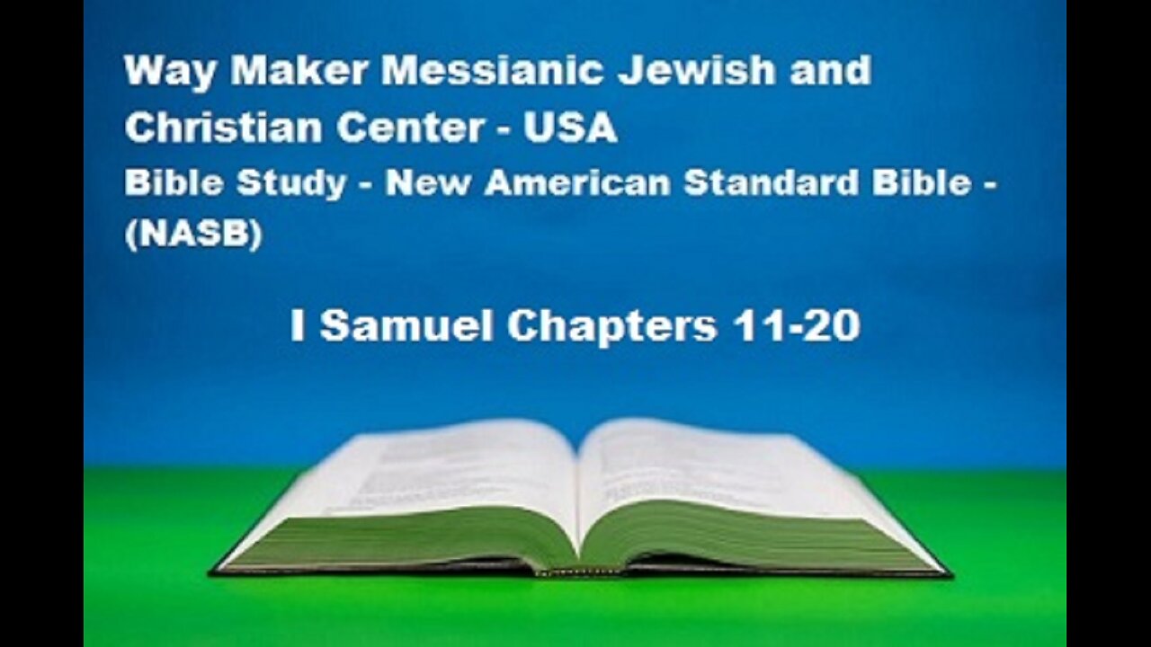 Bible Study - New American Standard Bible - NASB - I Samuel 11-20