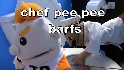 Chef pee pee barfs