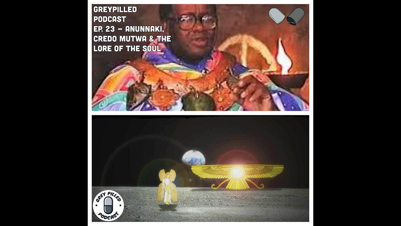 EP. 23 - ANUNNAKI, CREWDO MUTWA & LORE OF THE SOUL