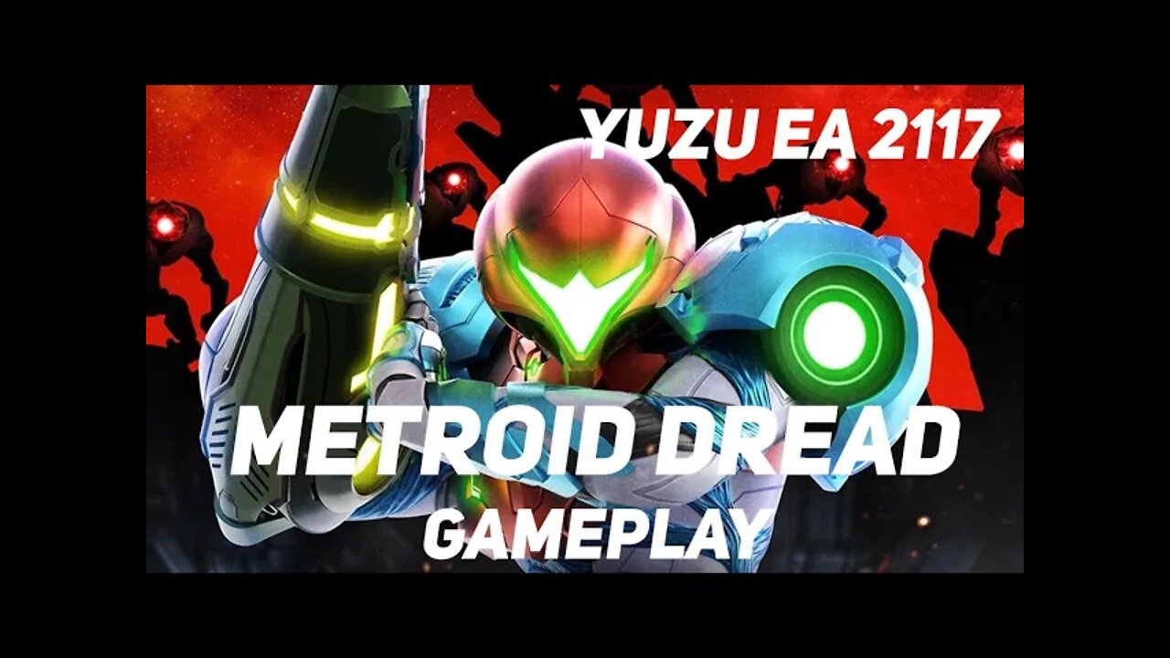 Metroid Dread Gameplay Yuzu EA 2117 (Vulkan)