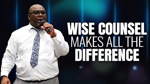 Wise Counsel Makes All the Difference - Morning Prayer