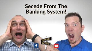The System Crash - Secede from the banking system