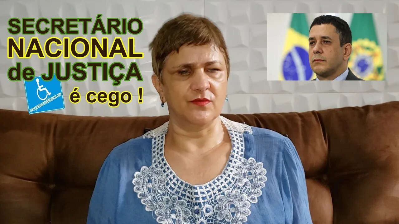 Gorete Cortez fala sobre o Secretário Nacional de Justiça, Dr. Claudio de Castro Panoeiro que é cego