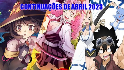 Novas temporadas de animes de abril 2023 (primavera) - Guia e informações