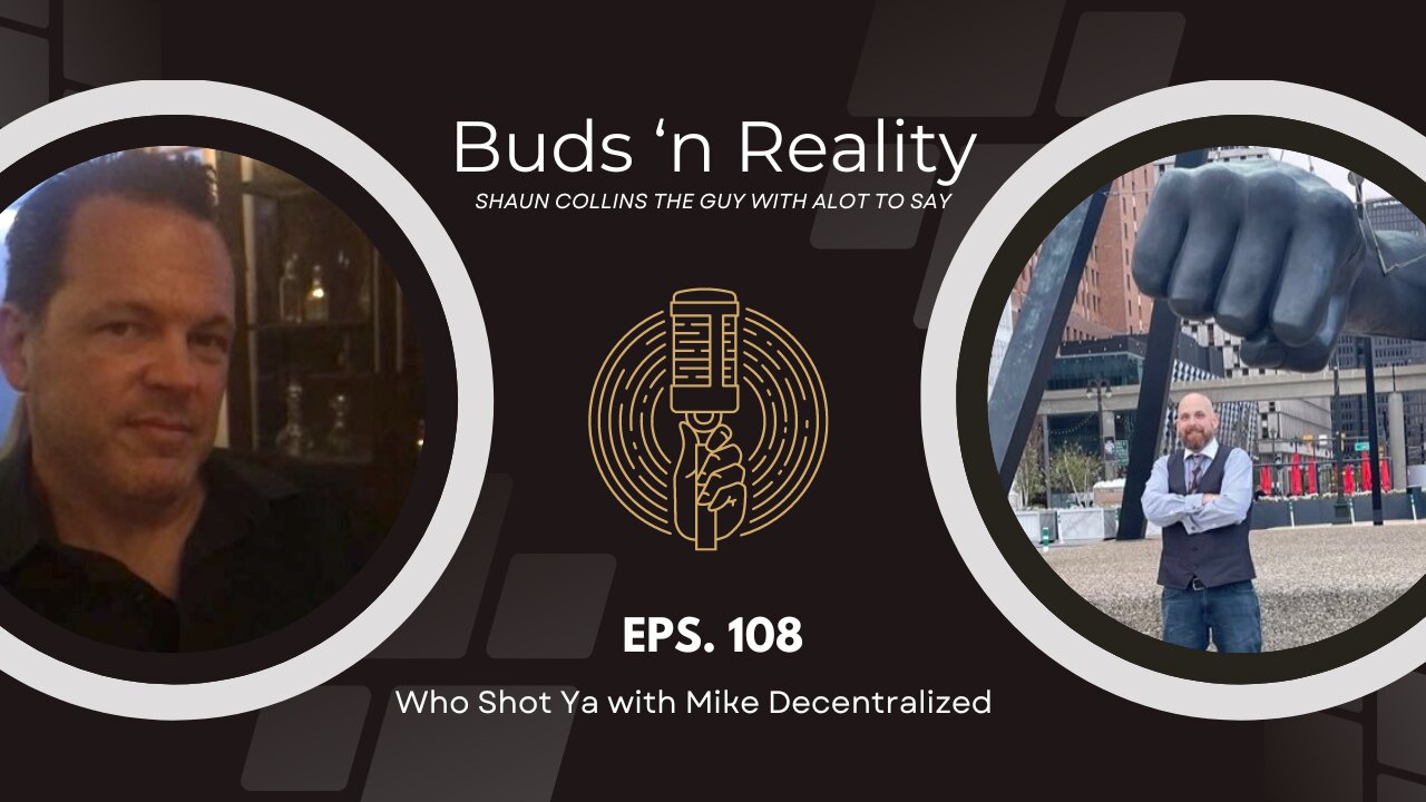 S3E19 - Who Shot Ya with Mike Decentralize