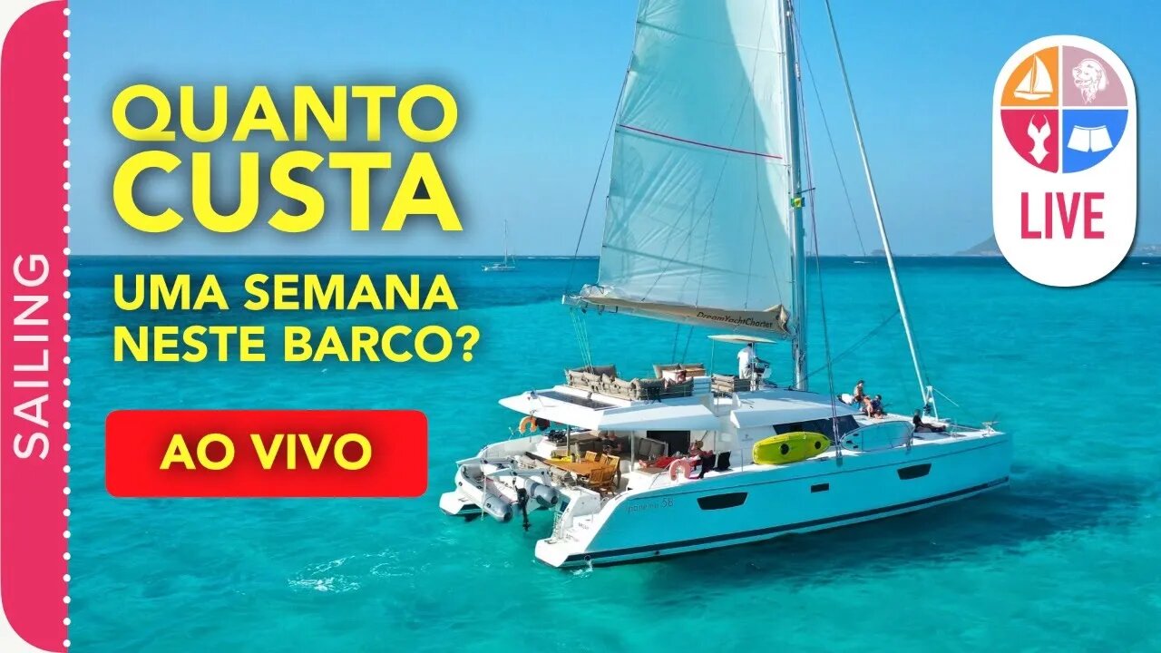 Quanto custa VELEJAR neste barco por uma semana? Respostas ao VIVO hoje nesta LIVE