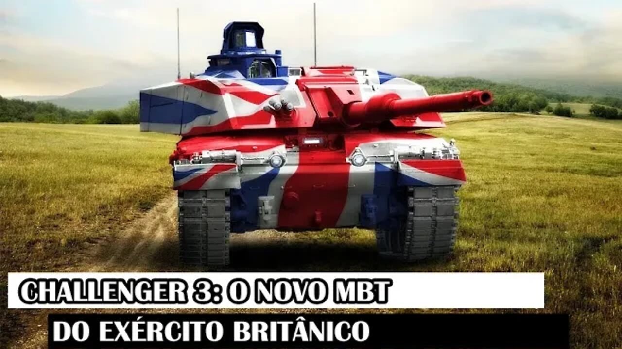 Challenger 3: O Novo MBT Do Exército Britânico