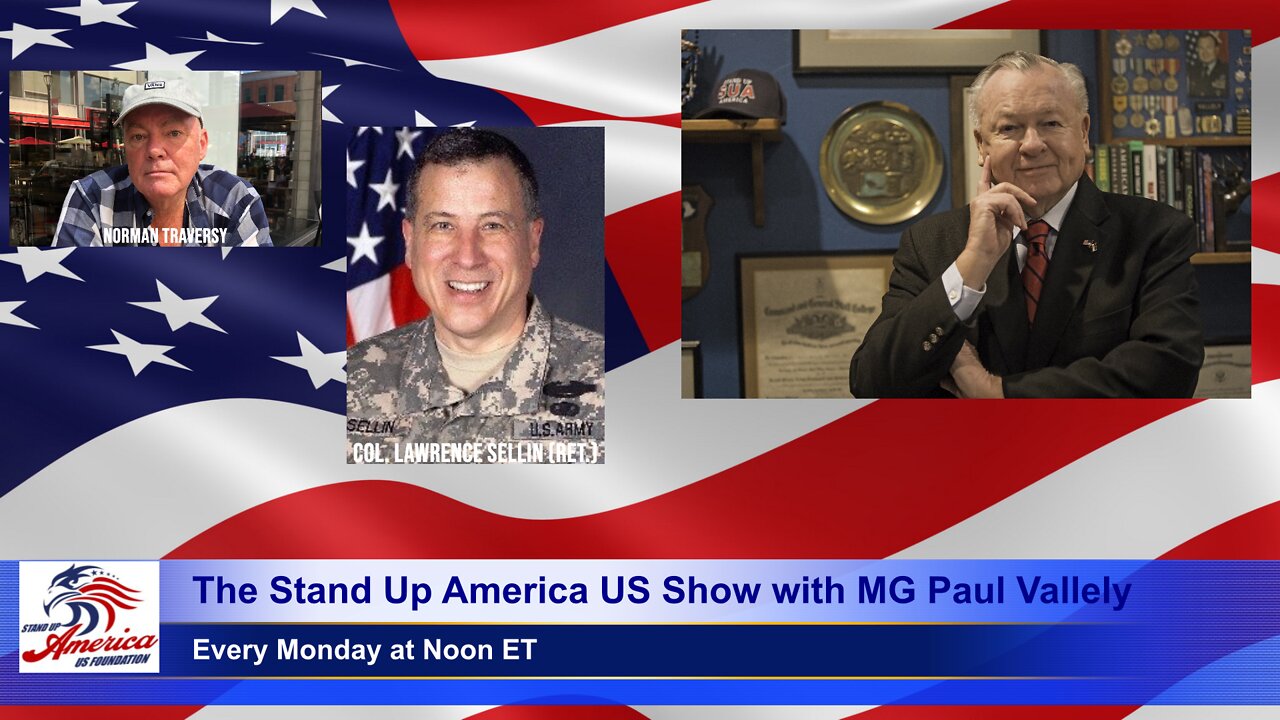 The Stand Up America US Show With MG Paul Vallely: Episode 22