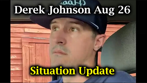 Derek Johnson Situation Update Aug 26, 2024