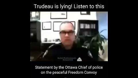 Trudeau is Lying! Listen to Ottawa Police Chief Speaking of the PEACEFULTruckers AgainstcovidMandate