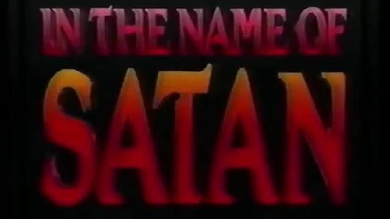 "IN THE NAME OF SATAN" - SATANISM EXPOSED