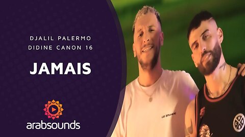 Djalil Palermo x Didine Canon 16 – JAMAIS | Arabsounds