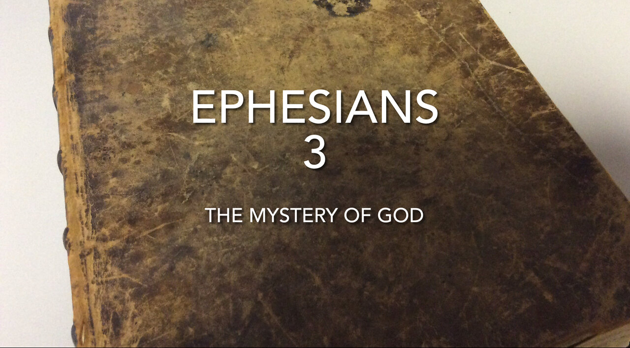 Ephesians (Chapter 3) Mystery of God