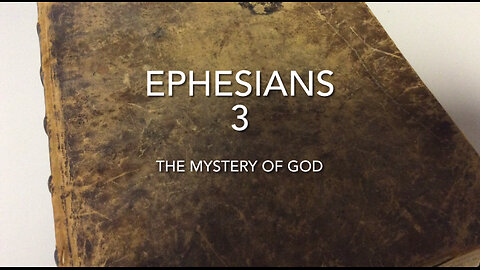 Ephesians (Chapter 3) Mystery of God