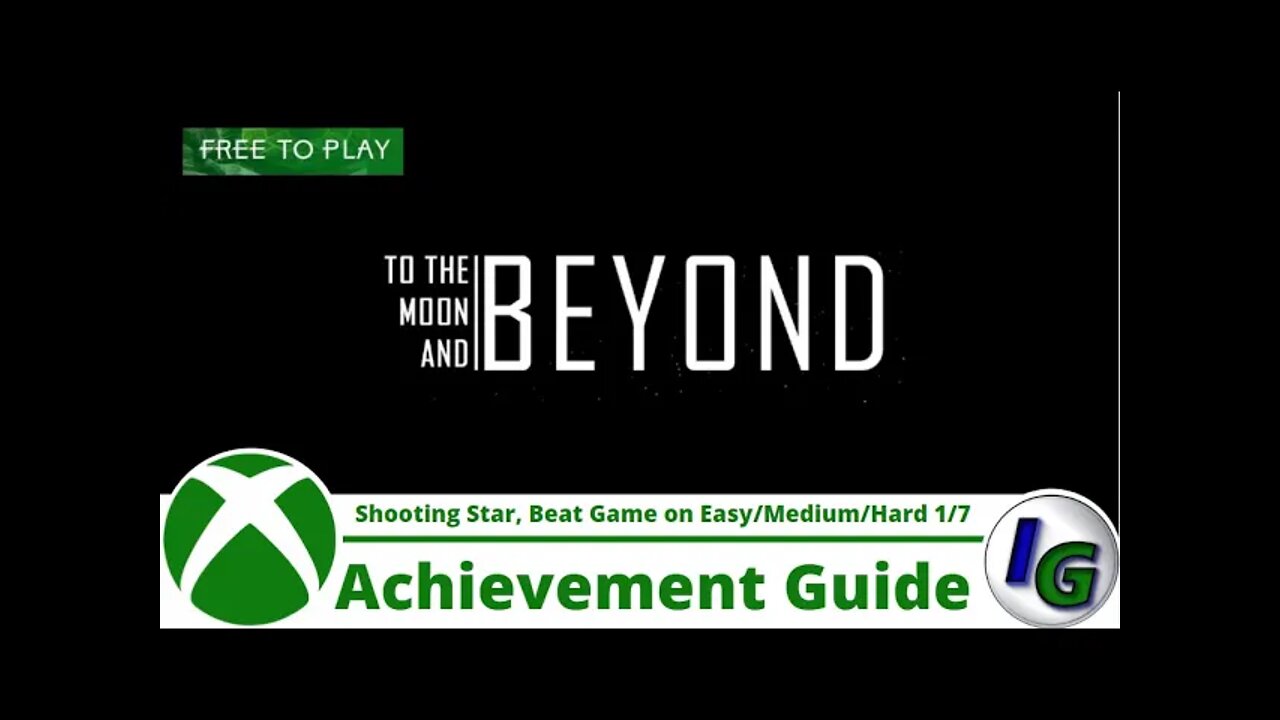 To the Moon and Beyond Achievement Guide Shooting Star, Beat the game on Easy, Medium & Hard 1 of 7