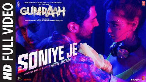 Soniye Je (Lyrical) Gumraah | Vishal Mishra | Aditya Roy Kapur,Mrunal Thakur | Bhushan Kumar