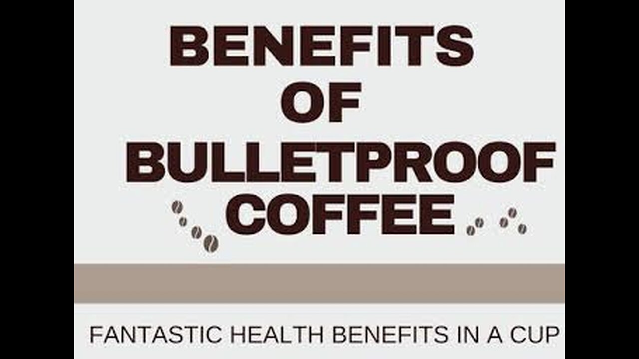 BENEFITS OF BULLETPROOF COFFEE.