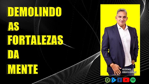 Demolindo as Fortalezas da mente