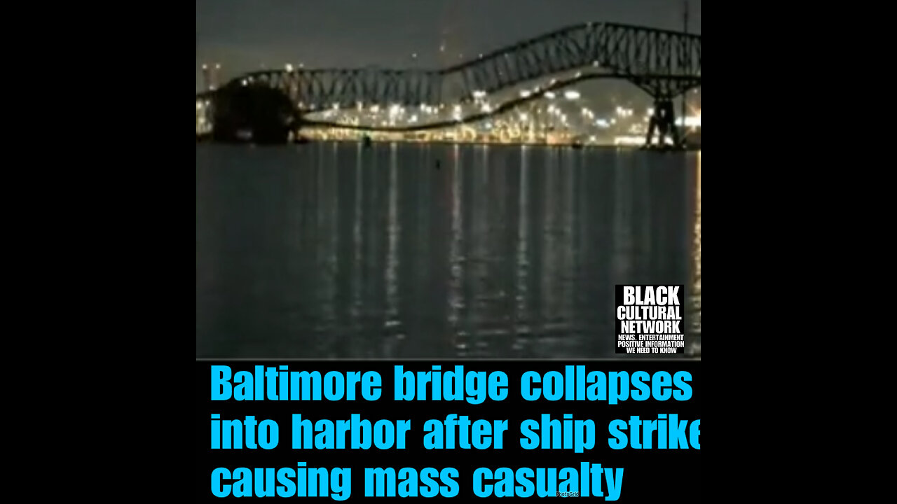 BCN Ep #24 Francis Scott Key Bridge collapse live updates: Ship hits major bridge in Baltimore