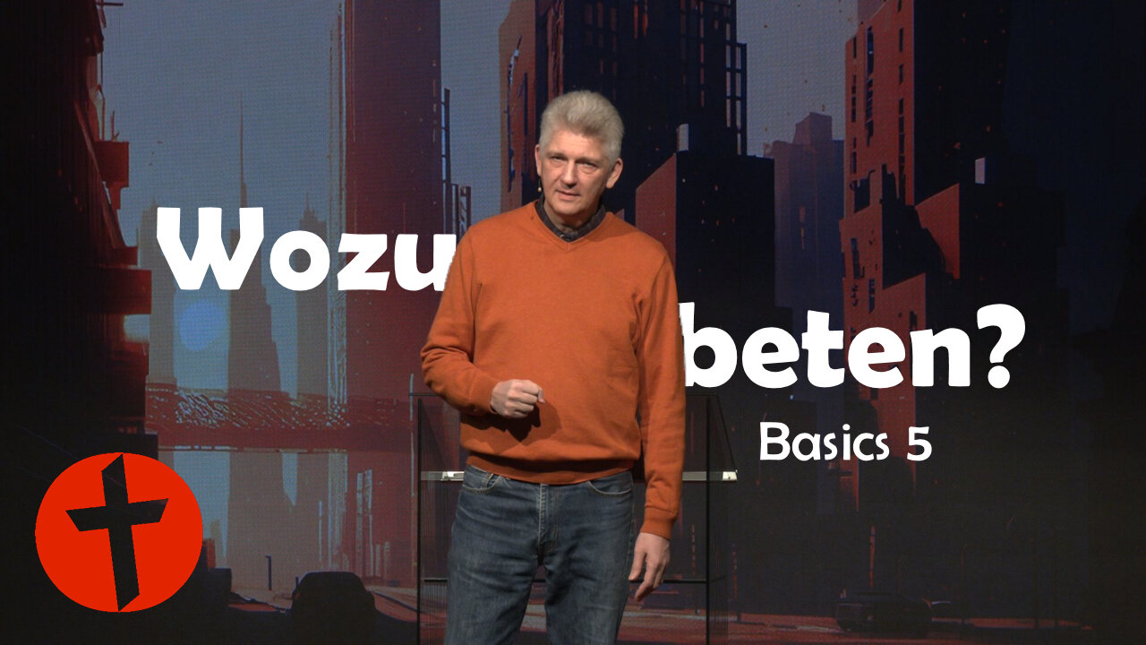 Wozu beten? | Basics 5 | Gert Hoinle