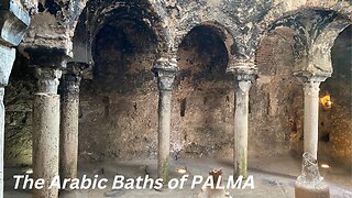 The Arabic Baths Palma of Mallorca