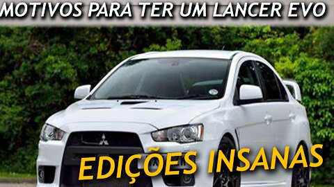 MOTIVOS PARA TER UMA LANCER EVO ( EDIÇÕES INSANAS )