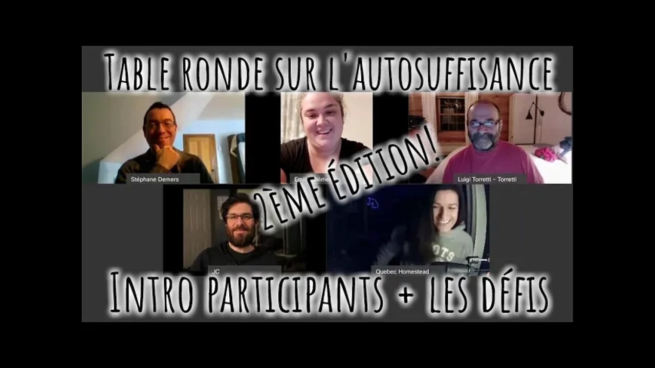 Table ronde sur l'AUTOSUFFISANCE (2ème édition) : Intro participants et grands DÉFIS! #205