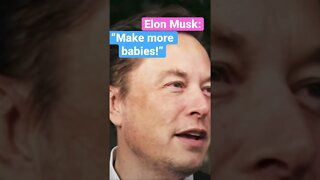 Elon Musk says “Make More Babies!” #shorts #elonmusk