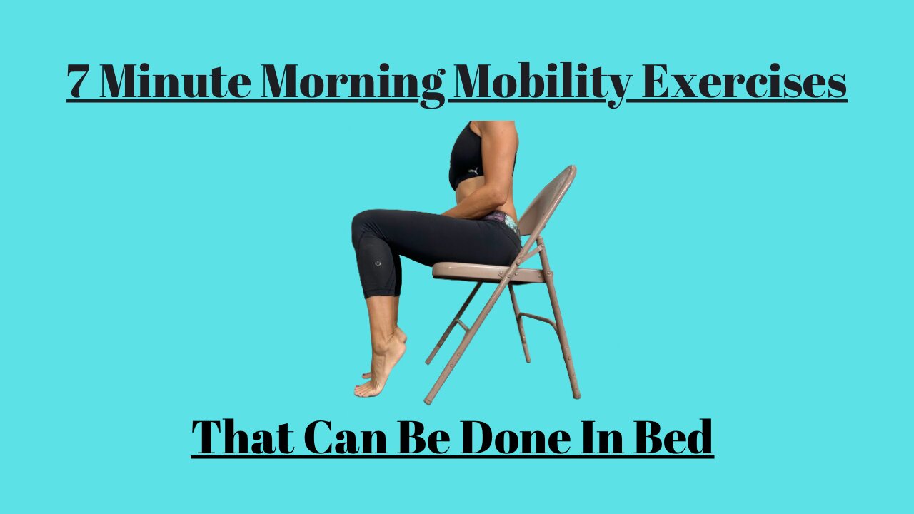 7 Minute Morning Mobility Exercises That Can Be Done In Bed