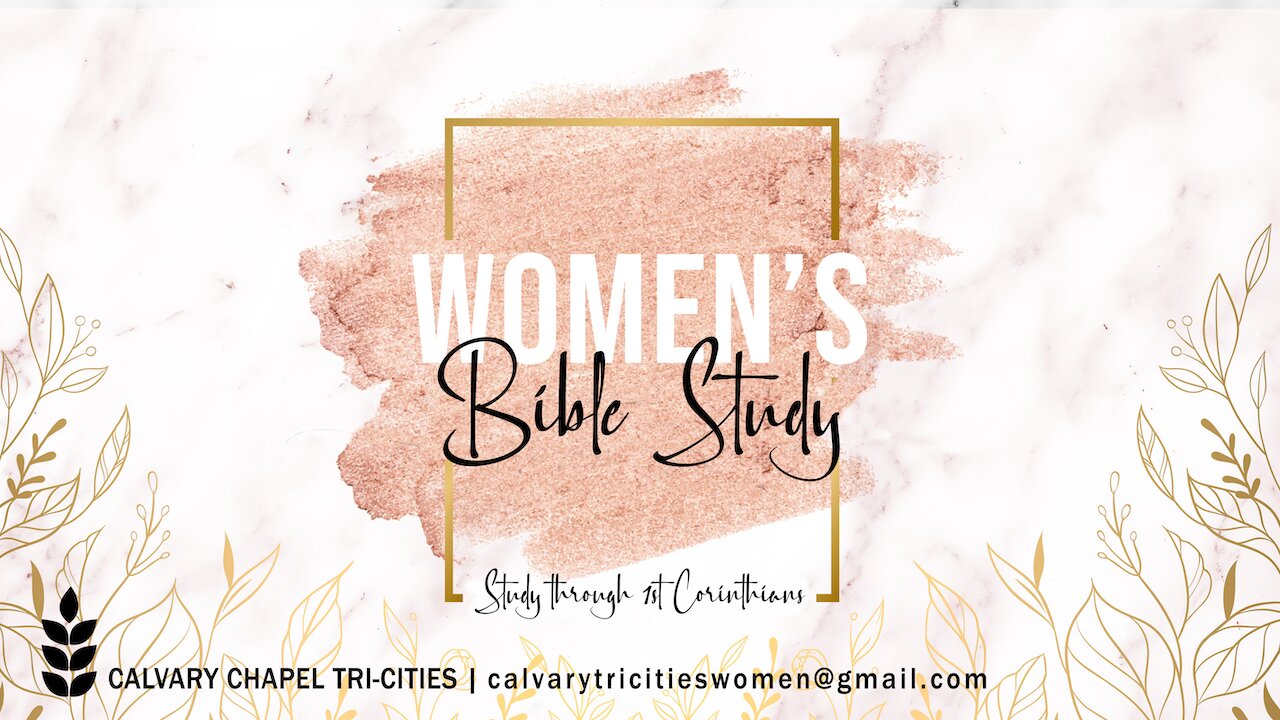 Women's Bible Study: 1 Corinthians 10:23 - 1 Corinthians 11:1