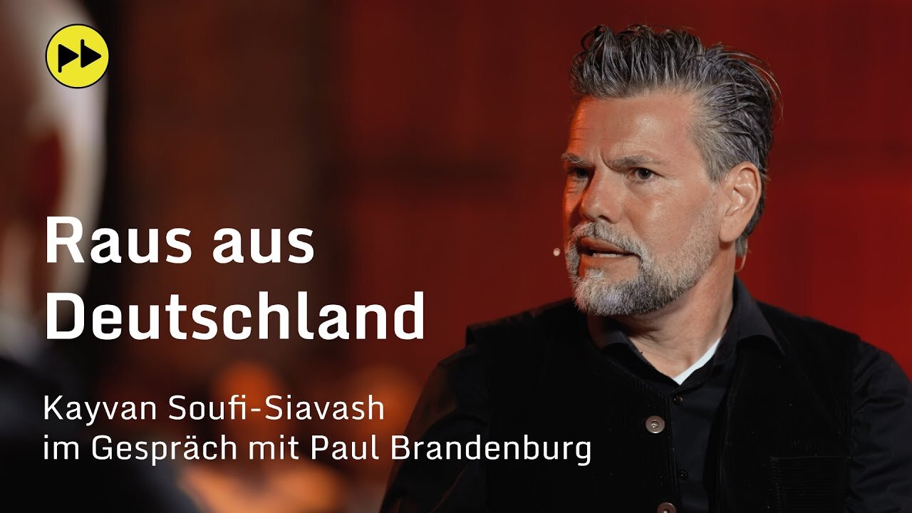 Raus aus Deutschland – Kayvan Soufi-Siavash im Gespräch@Paul Brandenburg🙈