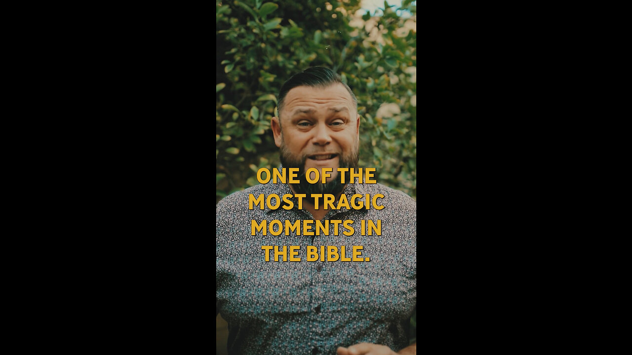 ONE OF THE MOST TRAGIC MOMENTS IN THE BIBLE... PART 3