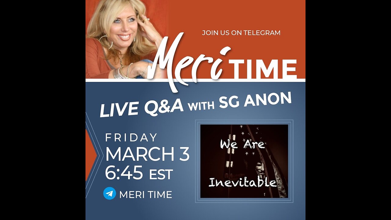 Live TG Q & A Meri with SGAnon Mar 03 2023