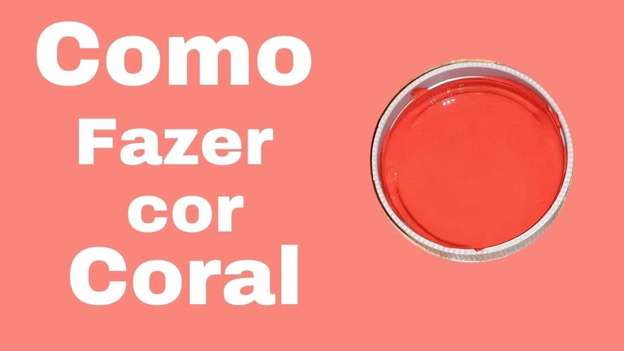 Como fazer cor Coral