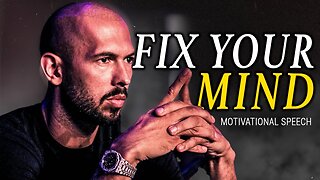 Fix Your Mind - Andrew Tate Motivation Speech