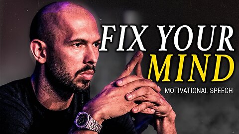 Fix Your Mind - Andrew Tate Motivation Speech