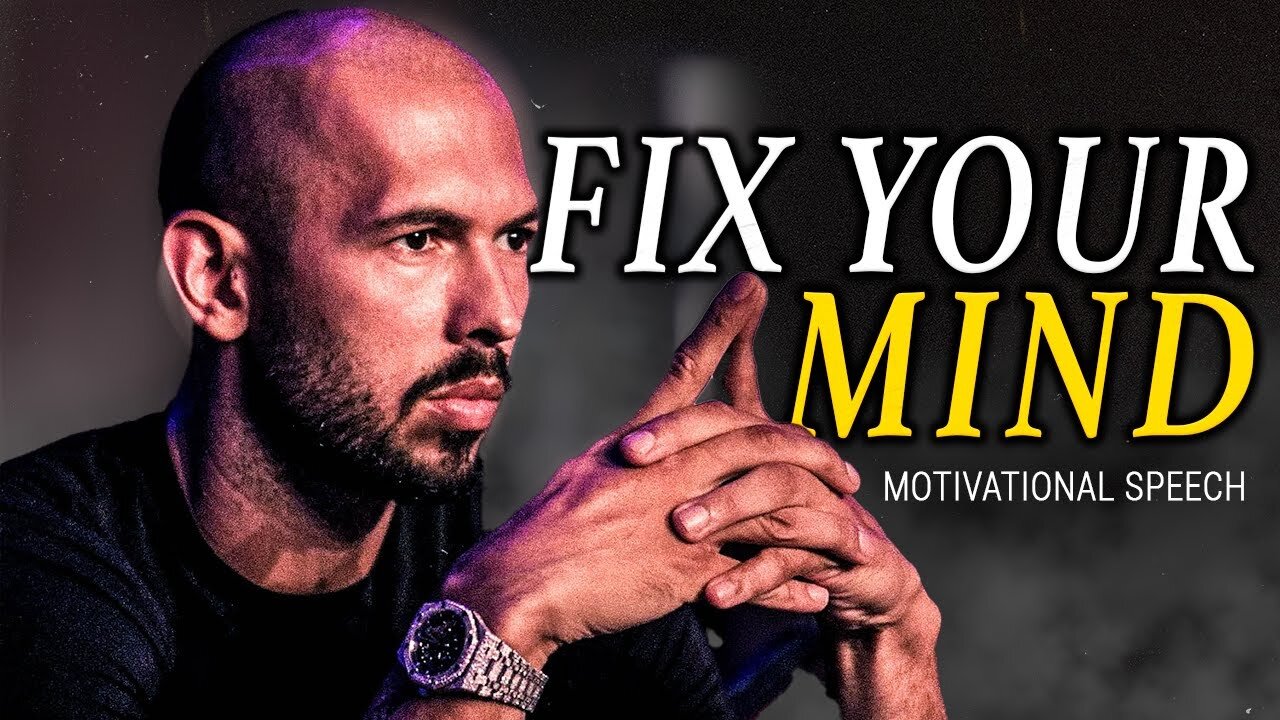 Fix Your Mind - Andrew Tate Motivation Speech