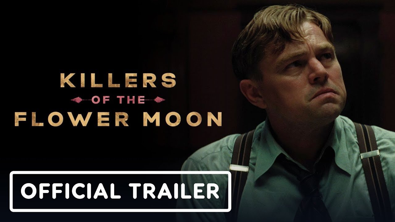 Killers of the Flower Moon Official Trailer 2