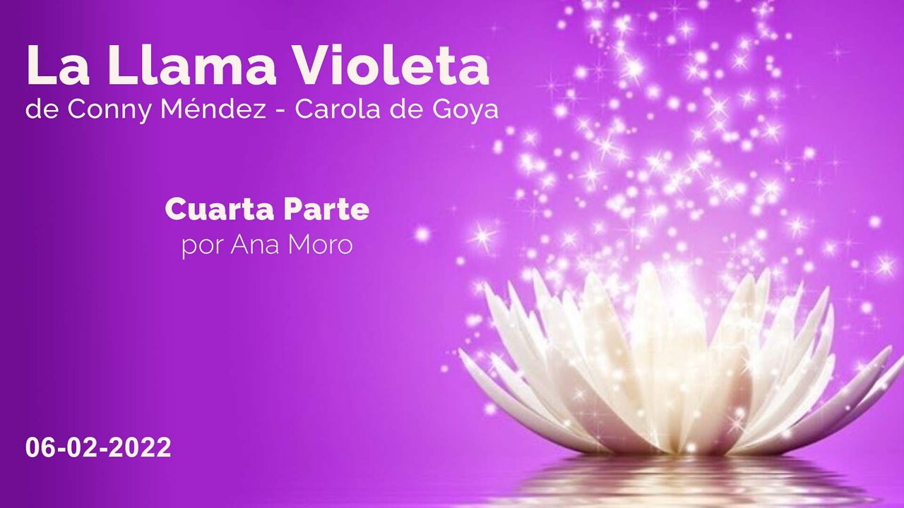 La Llama Violeta por Conny Mendez - 6-2-2022
