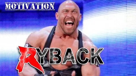 Ryback Motivation of the Week - Laughed at