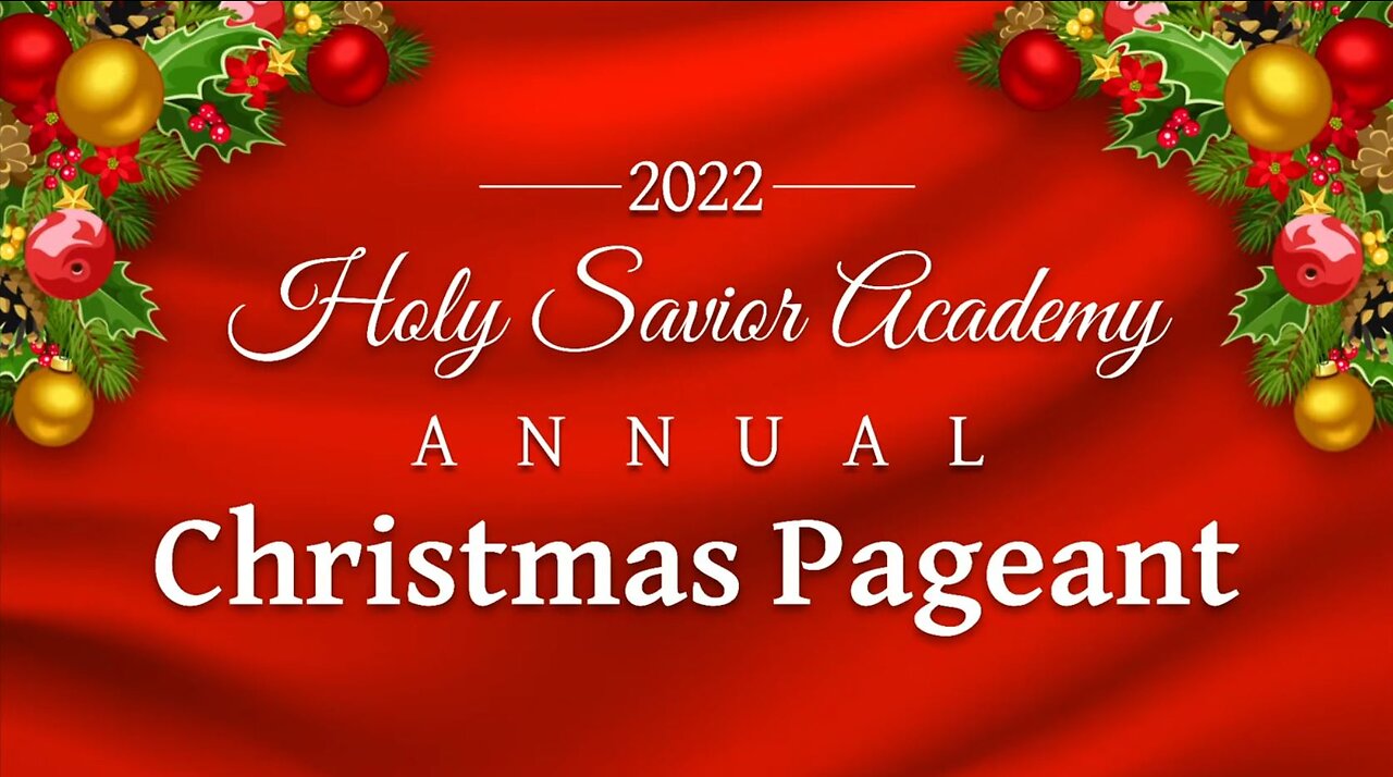 2022 HSA Christmas Pageant // December 16, 2022