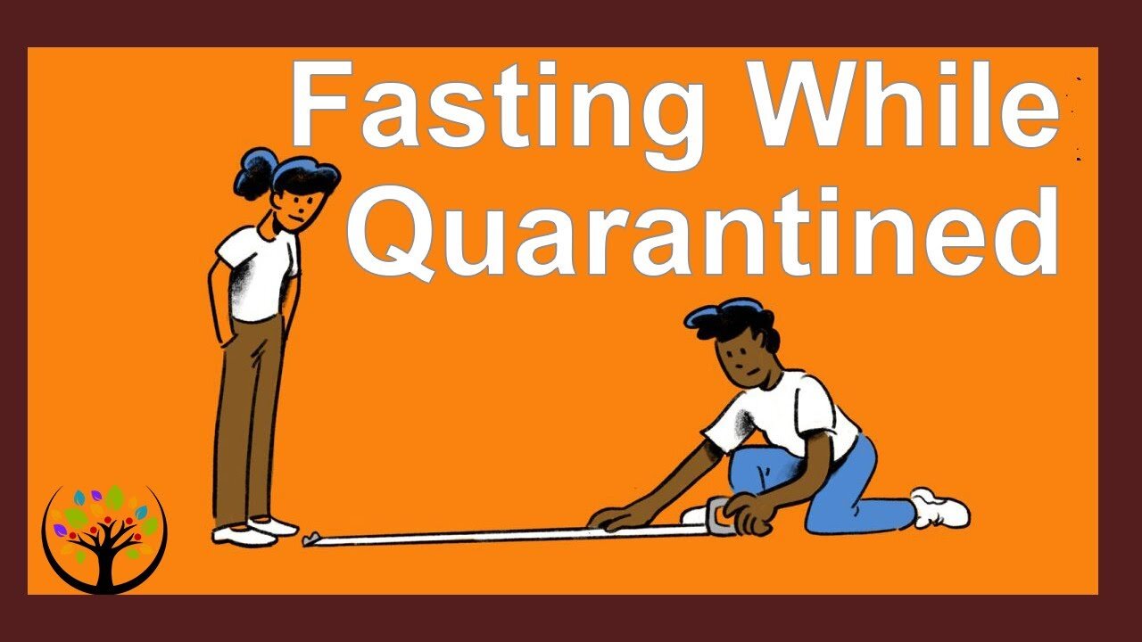 Fasting While Social Distancing