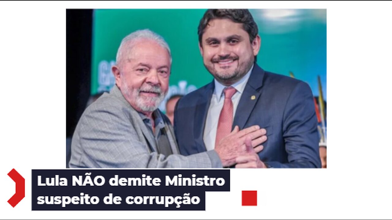 Lula Não demite ministro suspeito de corrupção