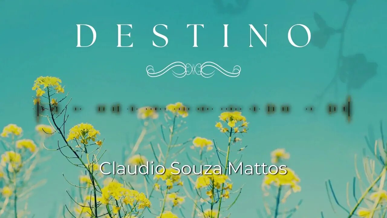 Claudio S Mattos - Destino