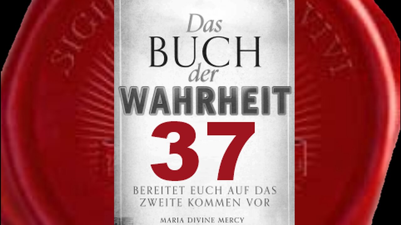 Wie die Warnung ein Geschenk für die Menschheit ist - (Buch der Wahrheit Nr 37)