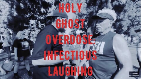 HOLY GHOST OVERDOSE: INFECTIOUS LAUGHING