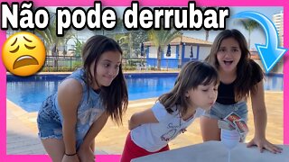 DESAFIO NÃO PODE DERRUBAR - 3 irmãs demais